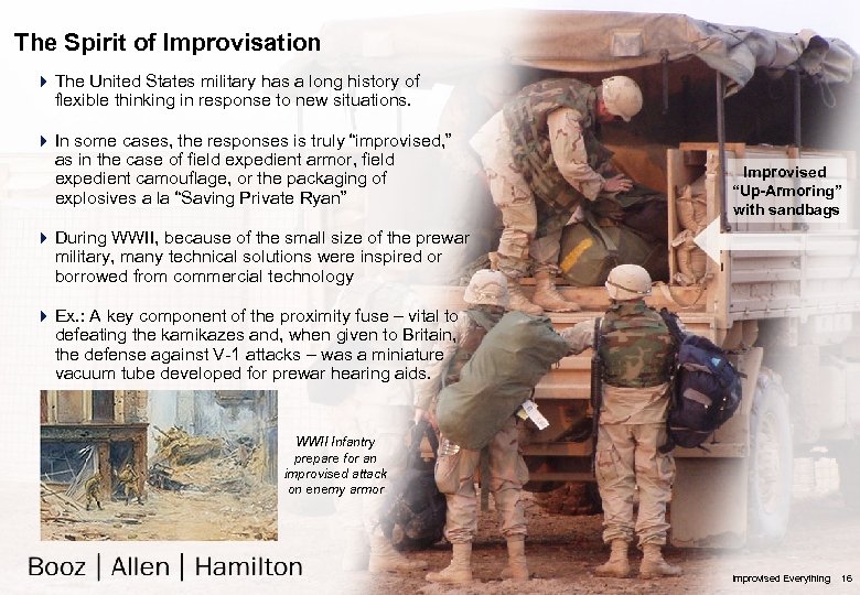 The Spirit of Improvisation 4 The United States military has a long history of