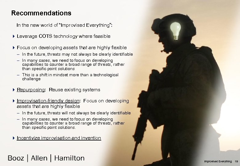 Recommendations In the new world of “Improvised Everything”: 4 Leverage COTS technology where feasible