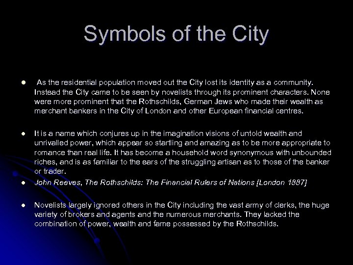 Symbols of the City l As the residential population moved out the City lost