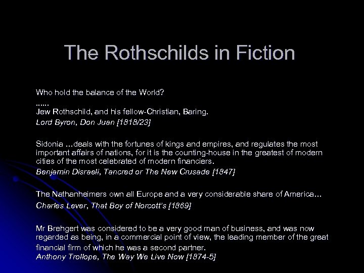 The Rothschilds in Fiction Who hold the balance of the World? . . .