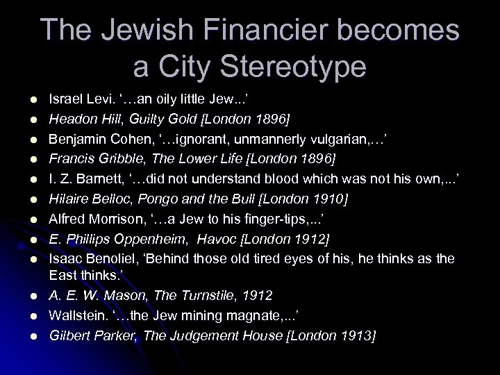 The Jewish Financier becomes a City Stereotype l l l Israel Levi. ‘…an oily