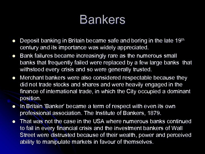 Bankers l l l Deposit banking in Britain became safe and boring in the