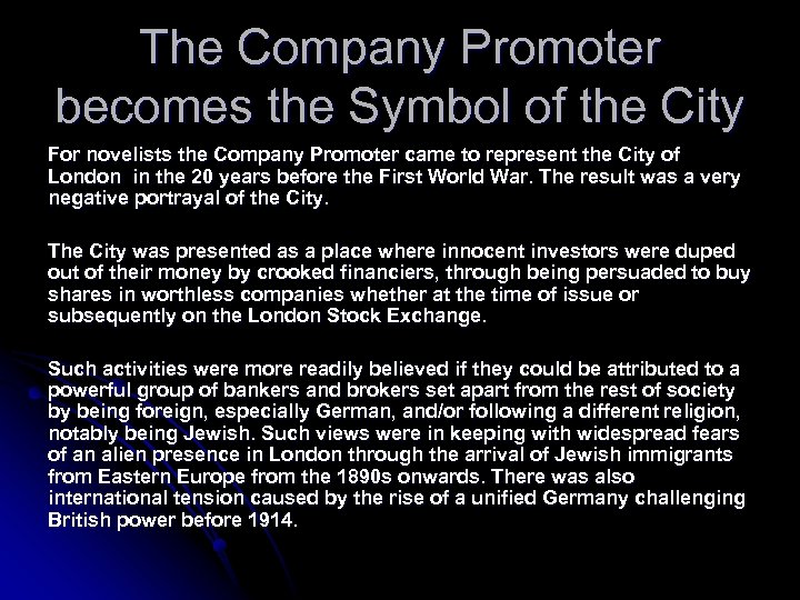 The Company Promoter becomes the Symbol of the City For novelists the Company Promoter