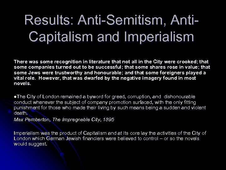 Results: Anti-Semitism, Anti. Capitalism and Imperialism There was some recognition in literature that not