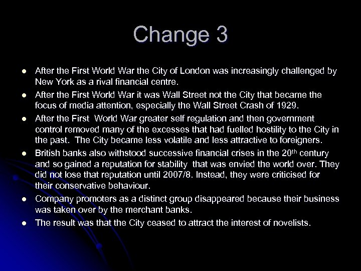 Change 3 l l l After the First World War the City of London