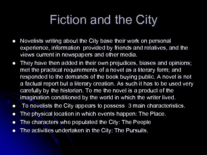 Fiction and the City l l l Novelists writing about the City base their