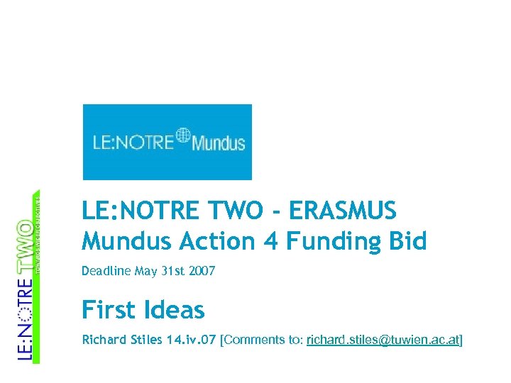 LE: NOTRE TWO - ERASMUS Mundus Action 4 Funding Bid Deadline May 31 st