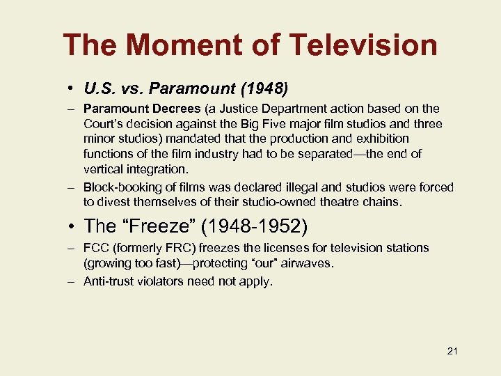 The Moment of Television • U. S. vs. Paramount (1948) – Paramount Decrees (a