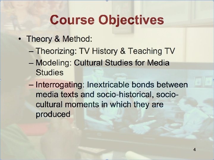 Course Objectives • Critical Thinking & Writing – Beyond Thumbs Up & Thumbs Down