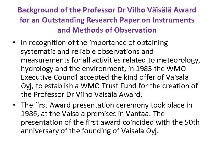 Background of the Professor Dr Vilho Väisälä Award for an Outstanding Research Paper on