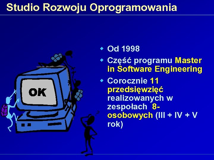 Studio Rozwoju Oprogramowania w Od 1998 w Część programu Master in Software Engineering w