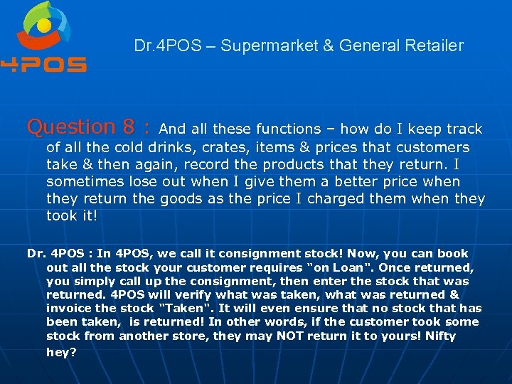 Dr. 4 POS – Supermarket & General Retailer Question 8 : And all these