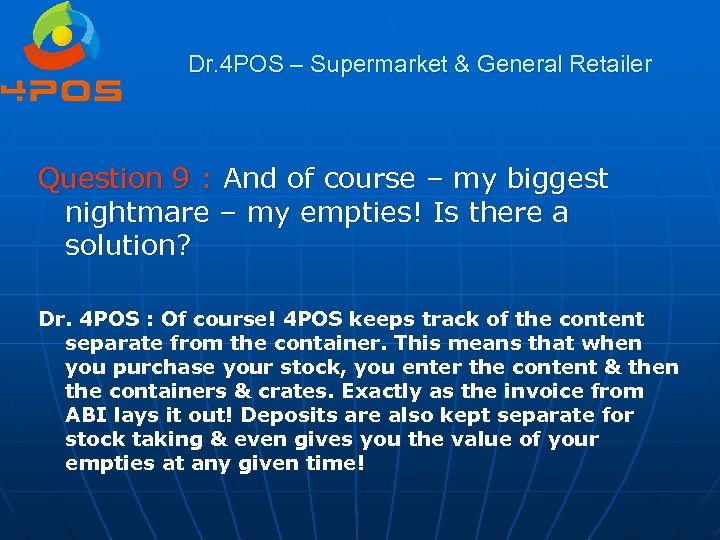 Dr. 4 POS – Supermarket & General Retailer Question 9 : And of course