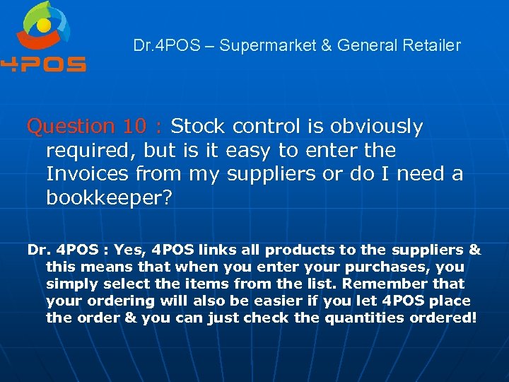 Dr. 4 POS – Supermarket & General Retailer Question 10 : Stock control is