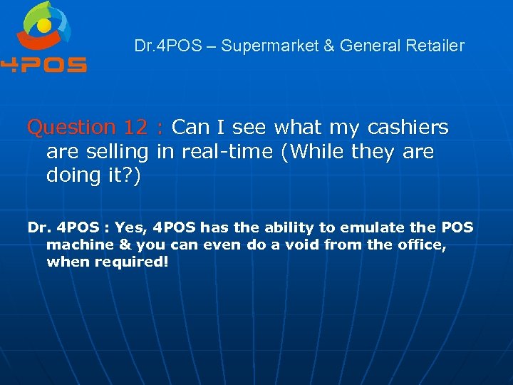 Dr. 4 POS – Supermarket & General Retailer Question 12 : Can I see