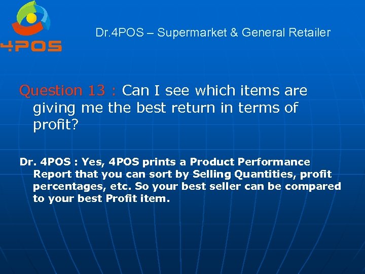 Dr. 4 POS – Supermarket & General Retailer Question 13 : Can I see