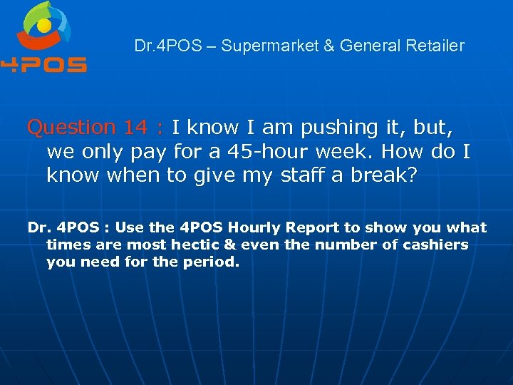 Dr. 4 POS – Supermarket & General Retailer Question 14 : I know I