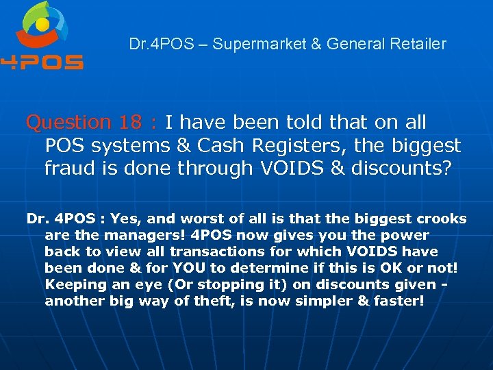 Dr. 4 POS – Supermarket & General Retailer Question 18 : I have been