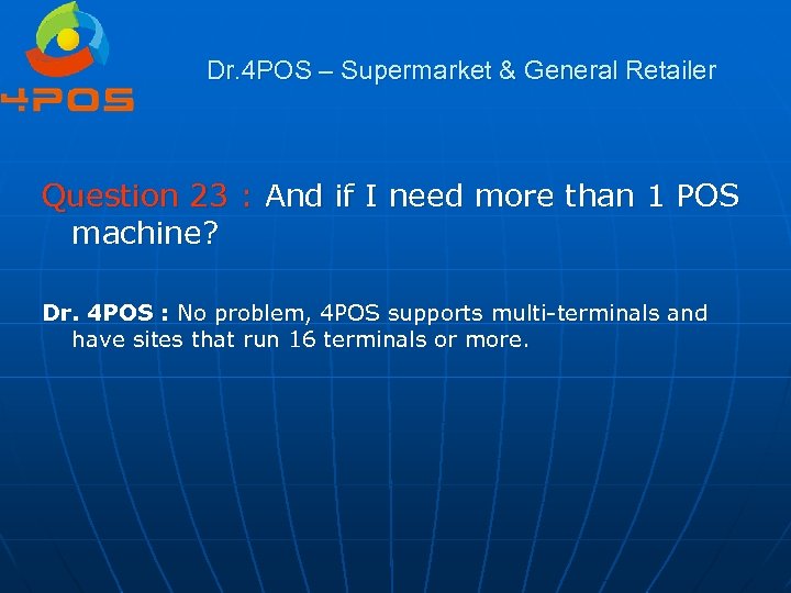 Dr. 4 POS – Supermarket & General Retailer Question 23 : And if I