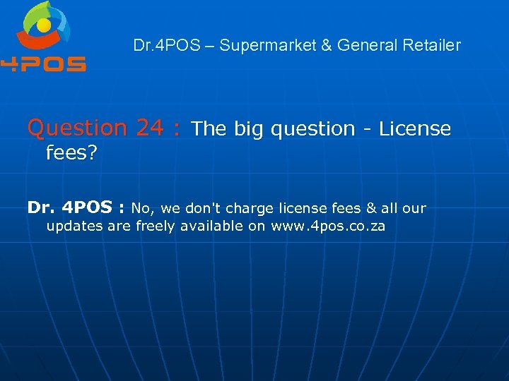 Dr. 4 POS – Supermarket & General Retailer Question 24 : The big question