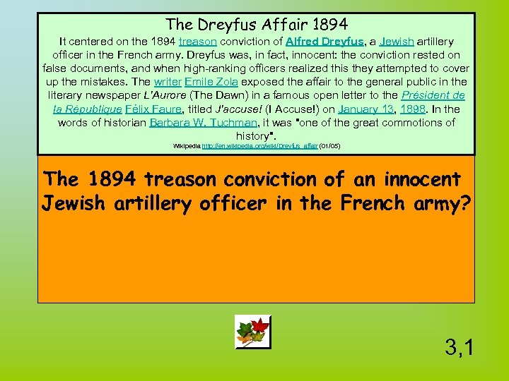 The Dreyfus Affair 1894 It centered on the 1894 treason conviction of Alfred Dreyfus,