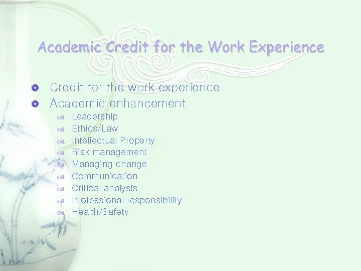 Academic Credit for the Work Experience Credit for the work experience Academic enhancement d