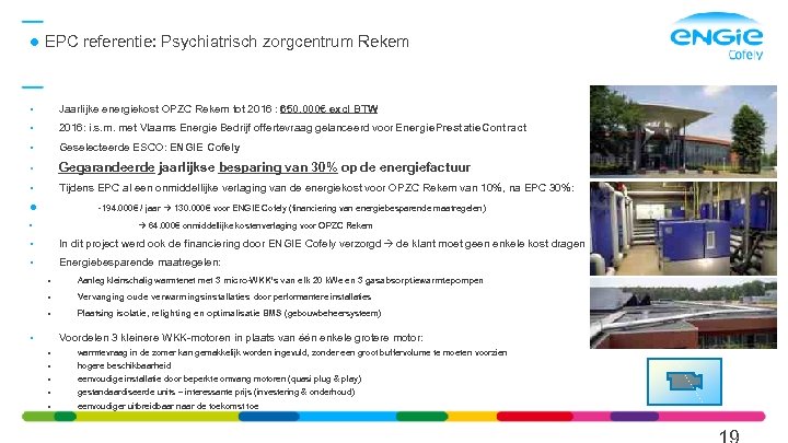  EPC referentie: Psychiatrisch zorgcentrum Rekem • Jaarlijke energiekost OPZC Rekem tot 2016 :