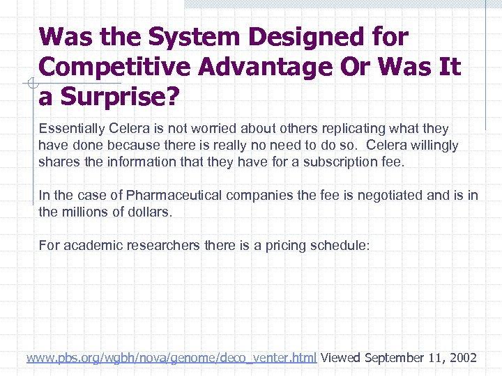 Was the System Designed for Competitive Advantage Or Was It a Surprise? Essentially Celera