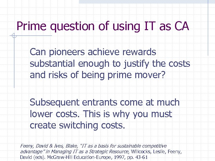 Prime question of using IT as CA Can pioneers achieve rewards substantial enough to