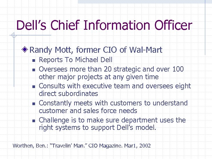 Dell’s Chief Information Officer Randy Mott, former CIO of Wal-Mart n n n Reports
