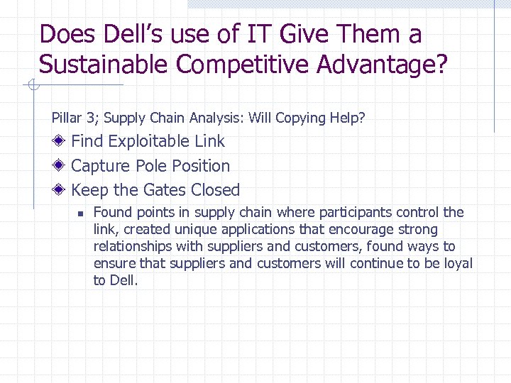 Does Dell’s use of IT Give Them a Sustainable Competitive Advantage? Pillar 3; Supply