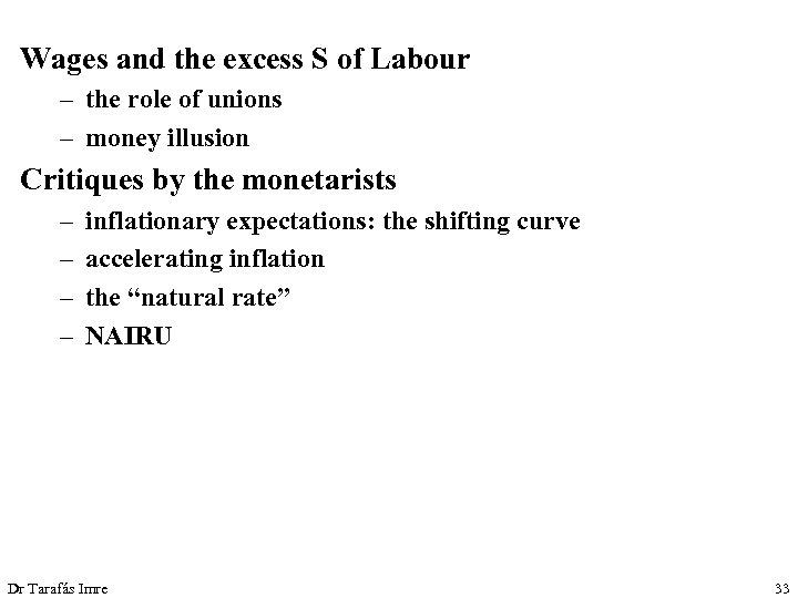 Wages and the excess S of Labour – the role of unions – money
