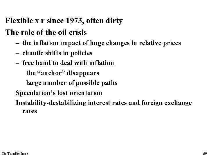 Flexible x r since 1973, often dirty The role of the oil crisis –