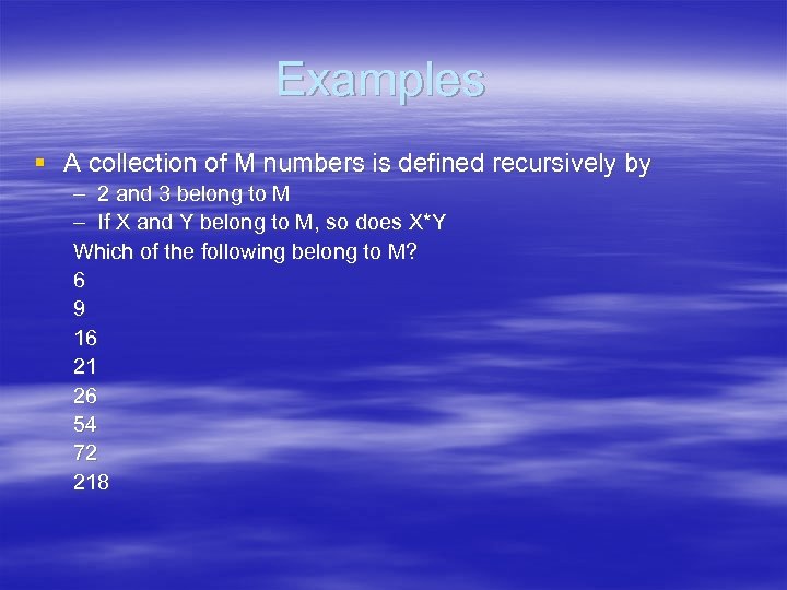 Examples § A collection of M numbers is defined recursively by – 2 and