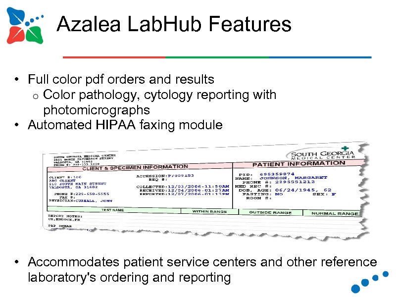 Azalea Lab. Hub Features • Full color pdf orders and results o Color pathology,