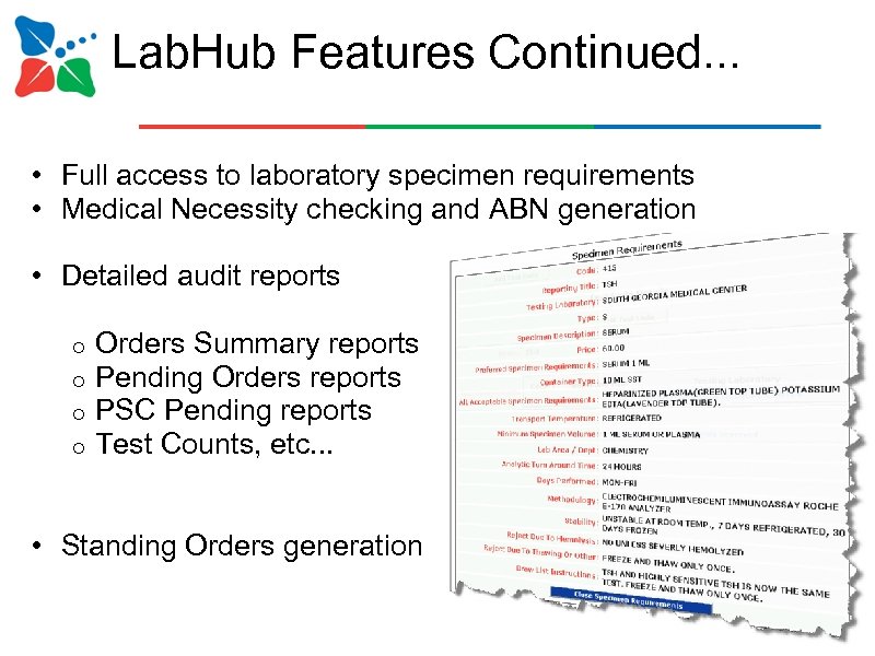 Lab. Hub Features Continued. . . • Full access to laboratory specimen requirements •