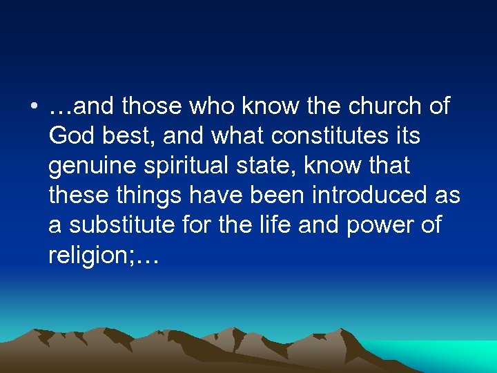  • …and those who know the church of God best, and what constitutes