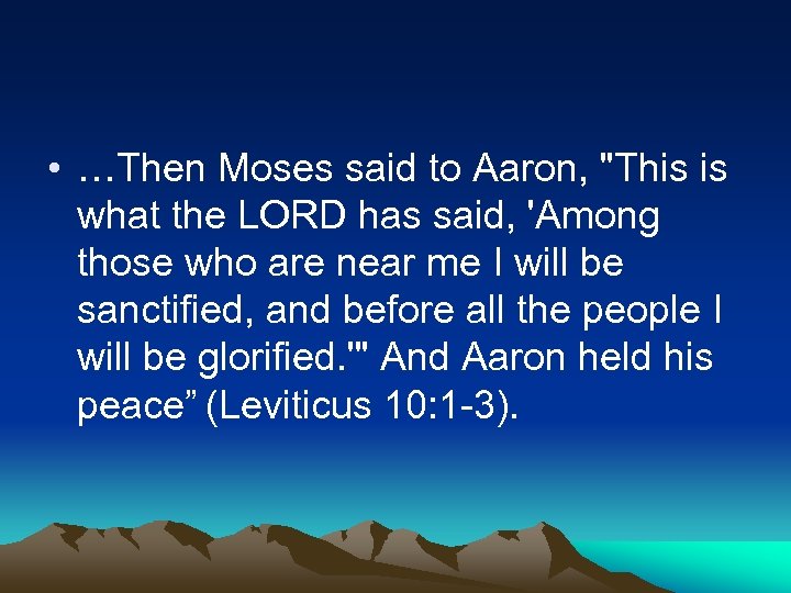  • …Then Moses said to Aaron, 