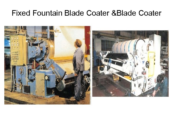 Fixed Fountain Blade Coater &Blade Coater 