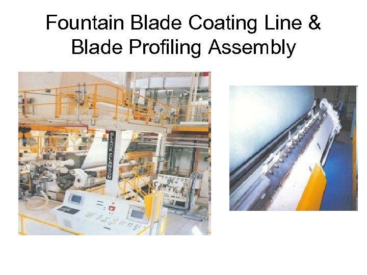 Fountain Blade Coating Line & Blade Profiling Assembly 