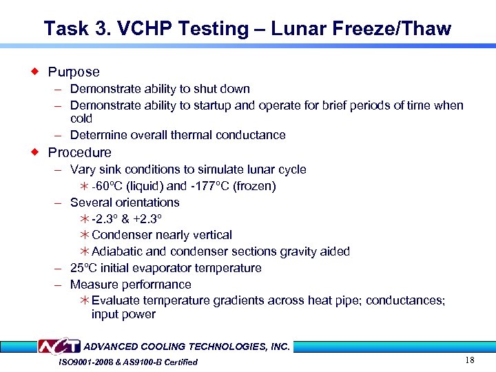 Task 3. VCHP Testing – Lunar Freeze/Thaw ® Purpose – Demonstrate ability to shut