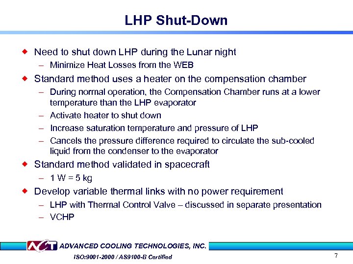 LHP Shut-Down ® Need to shut down LHP during the Lunar night – Minimize
