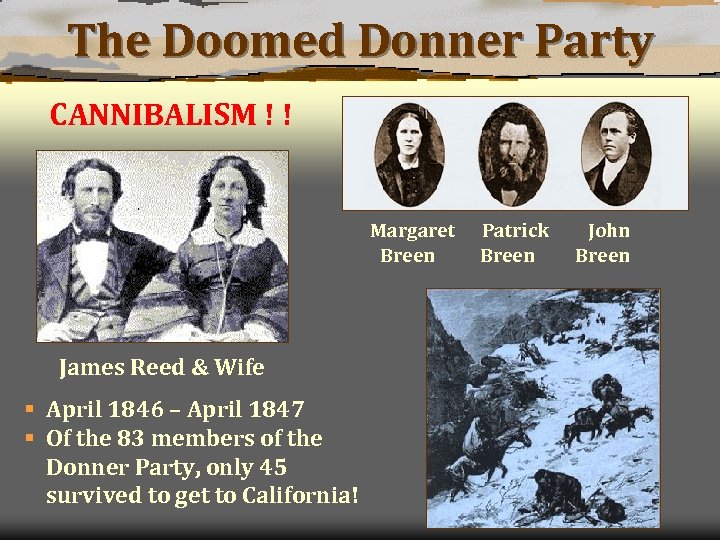 The Doomed Donner Party CANNIBALISM ! ! Margaret Breen James Reed & Wife §