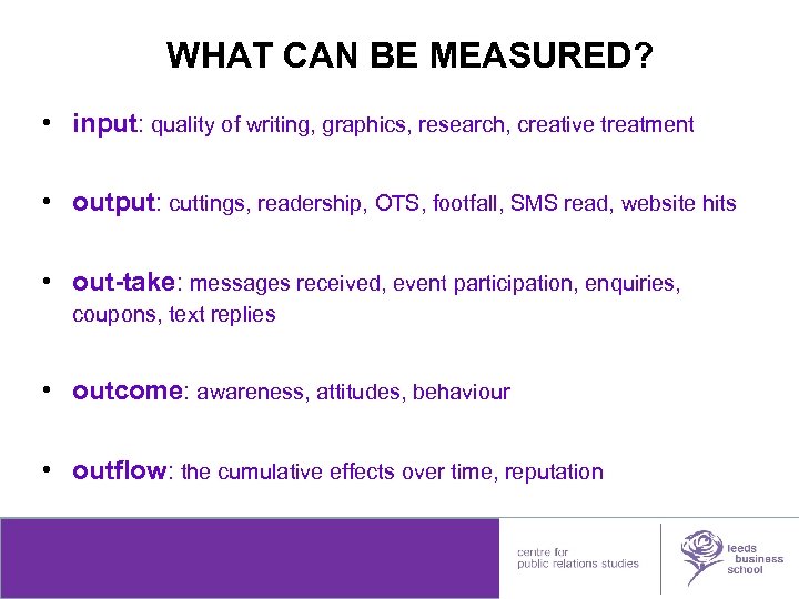 WHAT CAN BE MEASURED? • input: quality of writing, graphics, research, creative treatment •