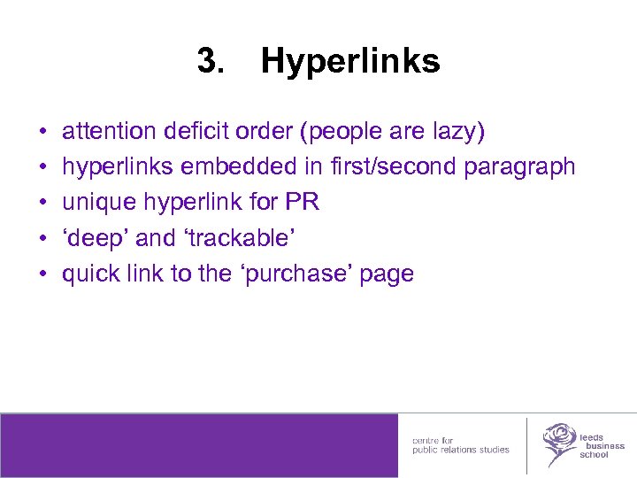 3. Hyperlinks • • • attention deficit order (people are lazy) hyperlinks embedded in