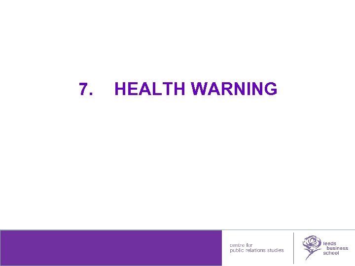 7. HEALTH WARNING leedsmetleads 