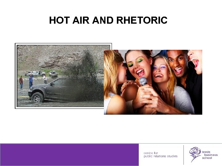 HOT AIR AND RHETORIC leedsmetleads 