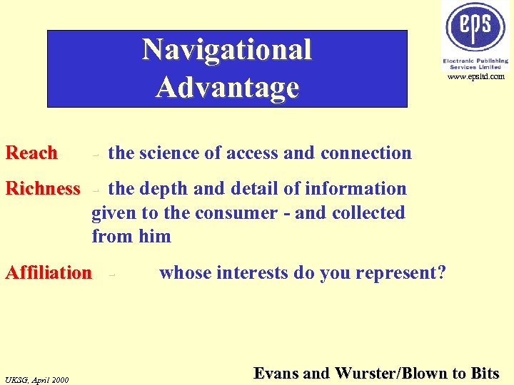 Navigational Advantage Reach www. epsltd. com - the science of access and connection Richness
