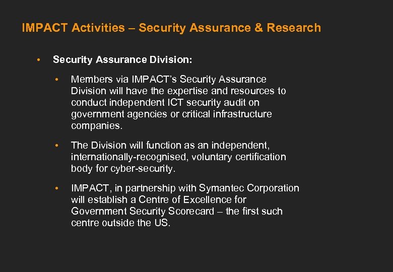 IMPACT Activities – Security Assurance & Research • Security Assurance Division: • Members via