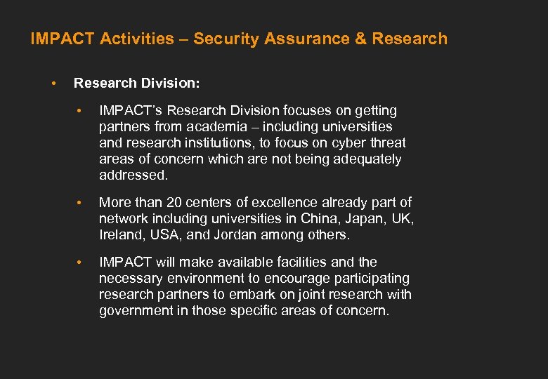 IMPACT Activities – Security Assurance & Research • Research Division: • IMPACT’s Research Division